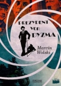 Marcin Wolski - Prezydent von Dyzma