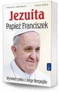 Francesca Ambrogetti, Sergio Rubin - Jezuita. Papież Franciszek. Wywiad rzeka z Jorge Bergoglio