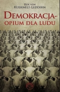 Erik von Kuehnelt-Leddihn - Demokracja - opium dla ludu