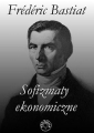 Frederic Bastiat - Sofizmaty ekonomiczne EBOOK