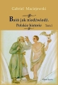 Gabriel Maciejewski - Baśń jak niedźwiedź tom I